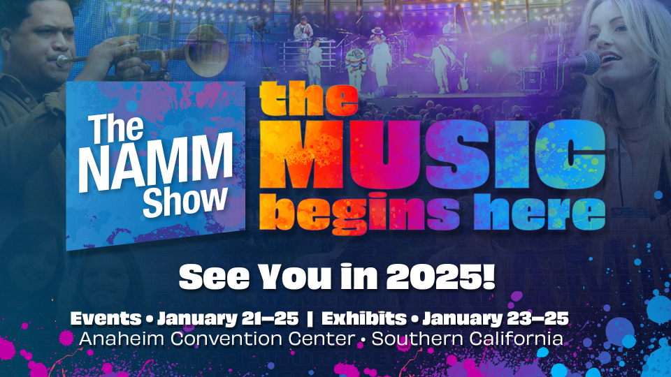 See You at The 2025 NAMM Show