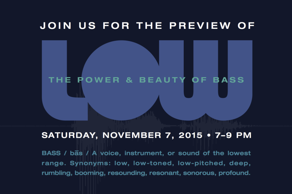 LOW: The Power & Beauty of Bass